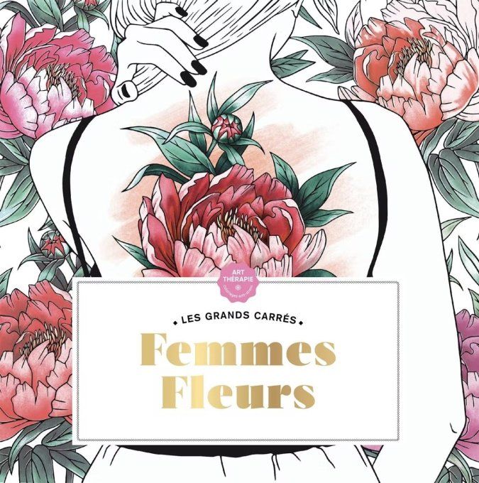 Hachette, Livre de coloriages, Femmes fleurs - Art Thérapie, Les grands carrés