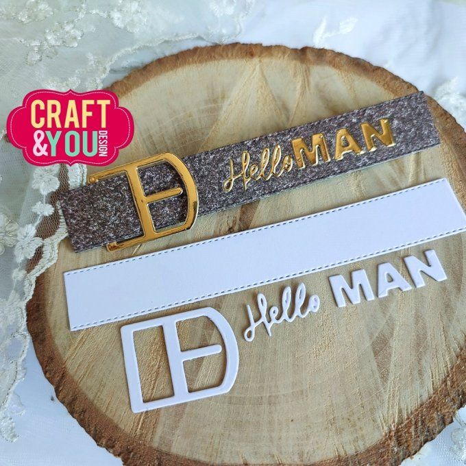 Dies : ceinture Hello man - Craft and You