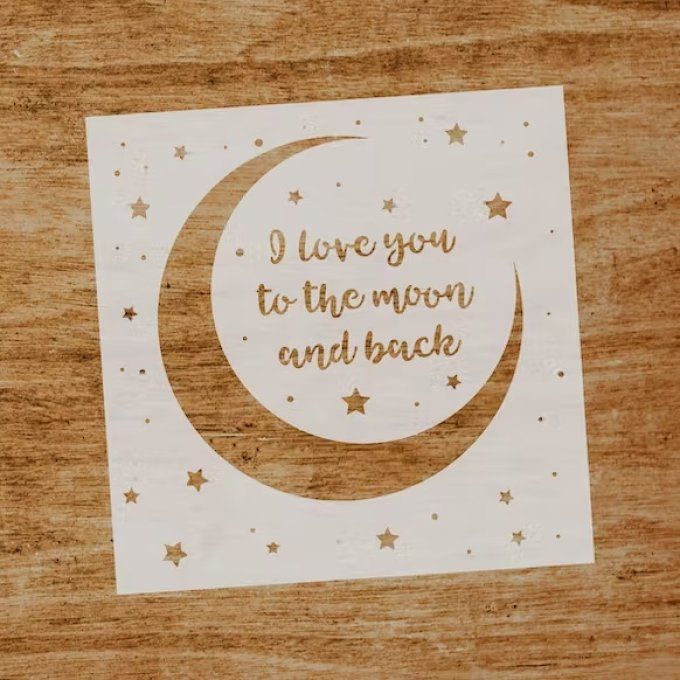 Mask/Stencil- Evyre - I love you to me moon and back - dimension : 14.5x14.5cm environ